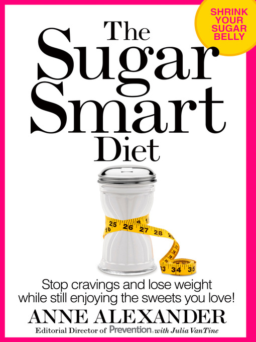 Title details for The Sugar Smart Diet by Anne Alexander - Available